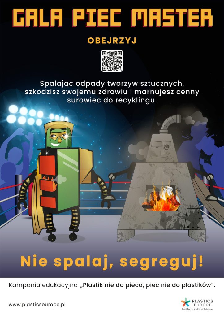 Na plakacie widoczne są dwa kotły na paliwo stałe przypominajce roboty, w jednym z nich spalane są niedozwolone tworzywa sztuczne, w drugim spalane są dozwolone paliwa stałe. Jest to kampania edukacyjna: Plastik nie do pieca, piec nie do plastików.