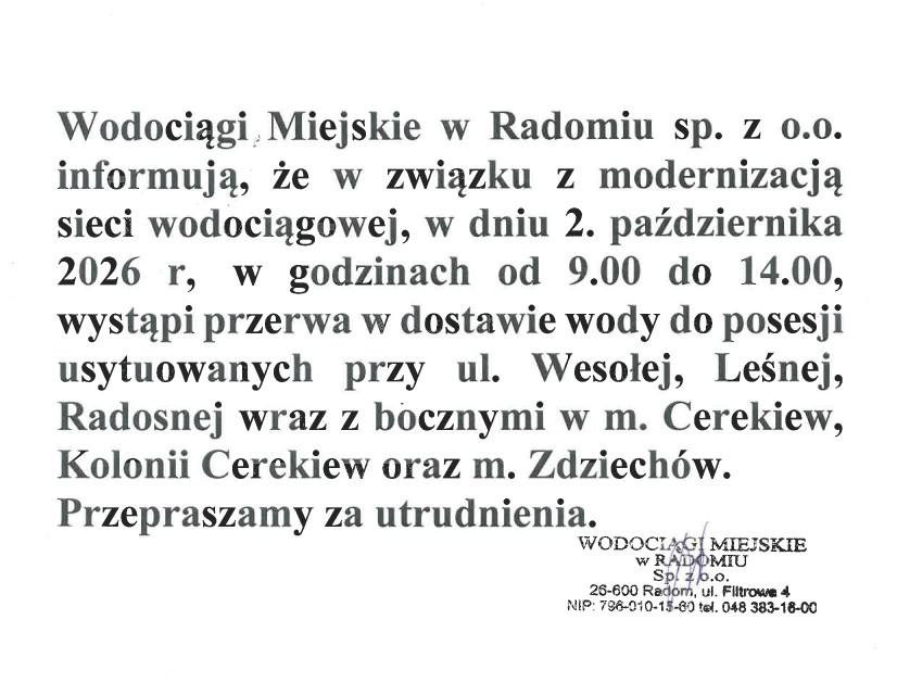 Informacja Wodociągów Miejskich w Radomiu o przerwach w dostawie wody przy ul. Wesołej, Leśnej, Radosnej wraz z bocznymi w m. Cerekiew, Kolonii Cerekiew oraz w m. Zdziechów w dniu 2 października 2026 r. w godz. 9-14